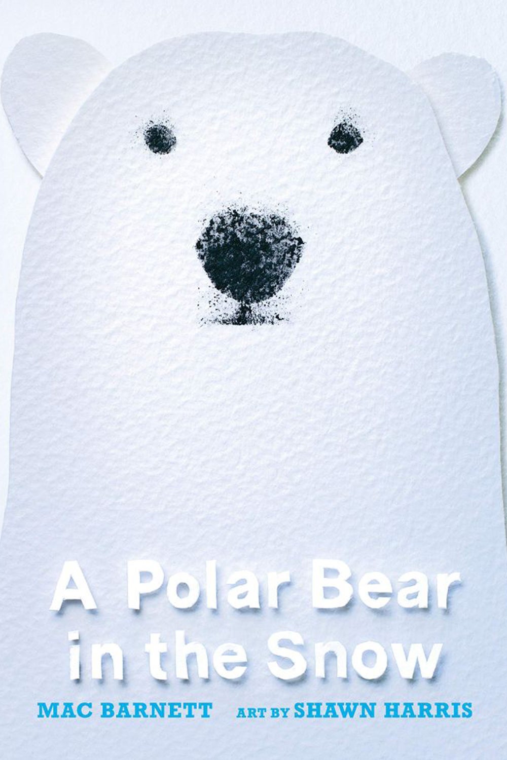A Polar Bear In The Snow by Mac Barnett