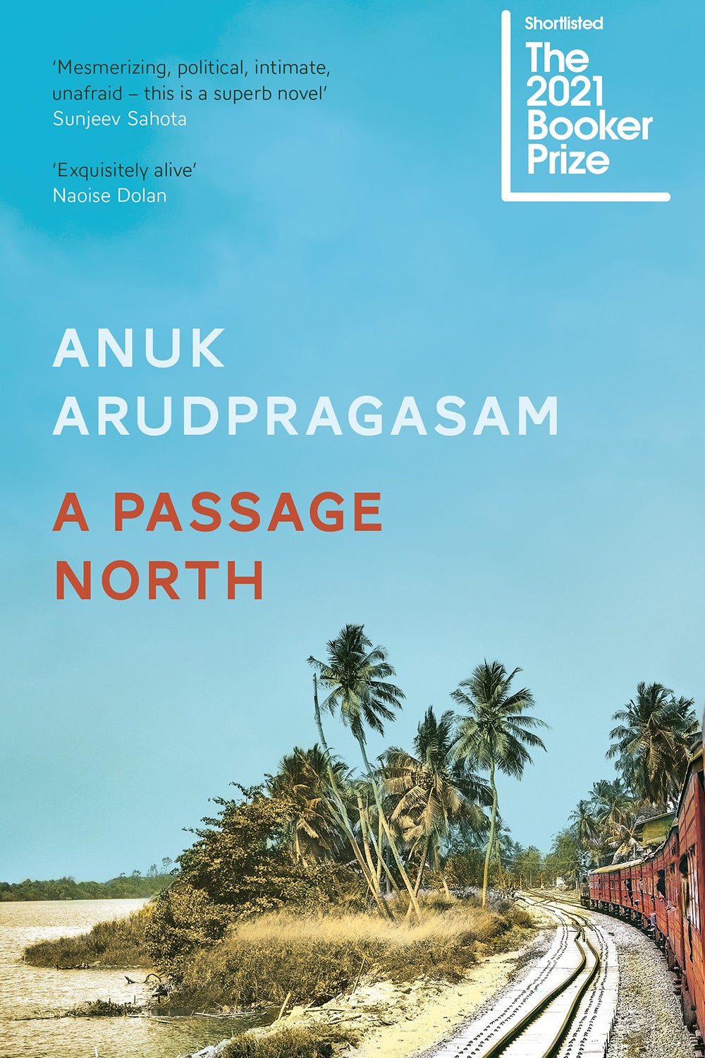The Passage North by Anuk Arudpragasam